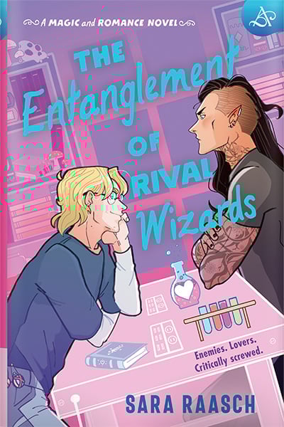 The Entanglement of Rival Wizards by Sara Raasch