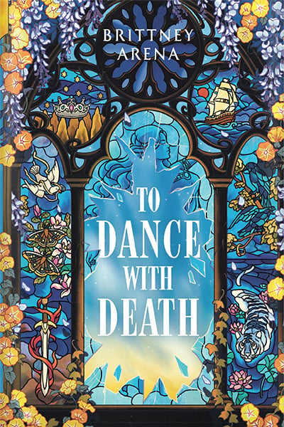 To Dance with Death by Brittney Arena