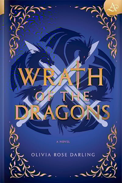 Wrath of the Dragons by Olivia Rose Darling